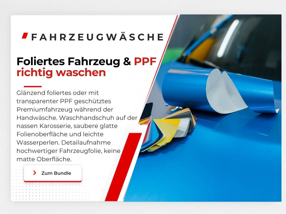 Foliertes Fahrzeug & PPF richtig waschen